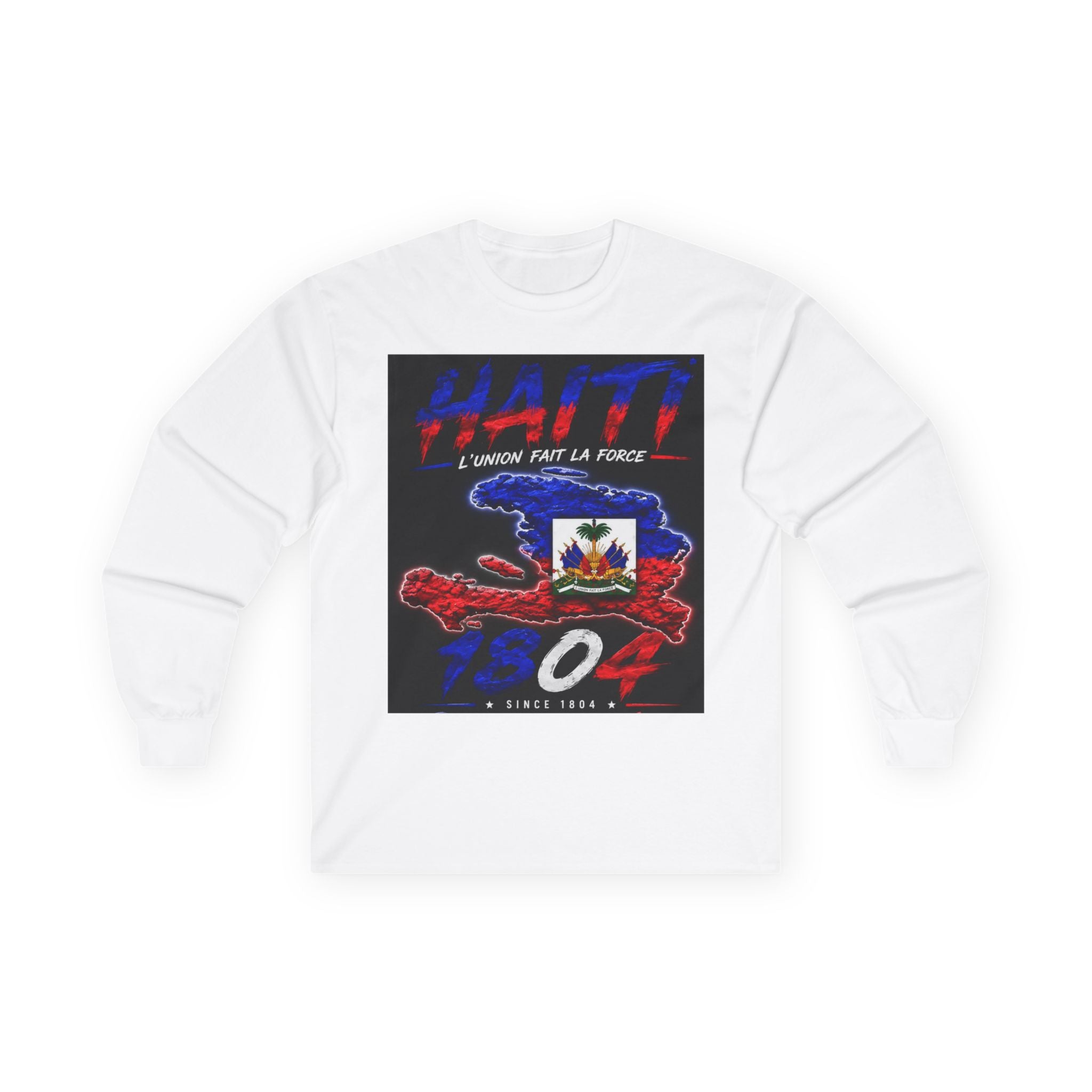 Haiti 1804 Long Sleeve Tee — "L'union fait la force" Flag Tribute Shirt