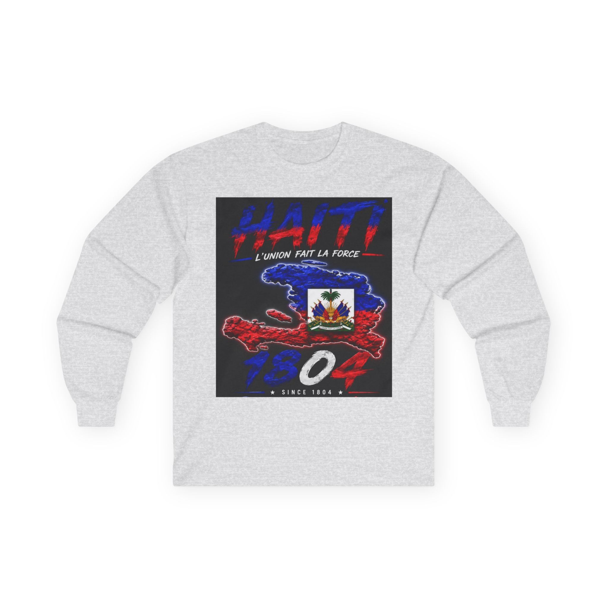Haiti 1804 Long Sleeve Tee — "L'union fait la force" Flag Tribute Shirt