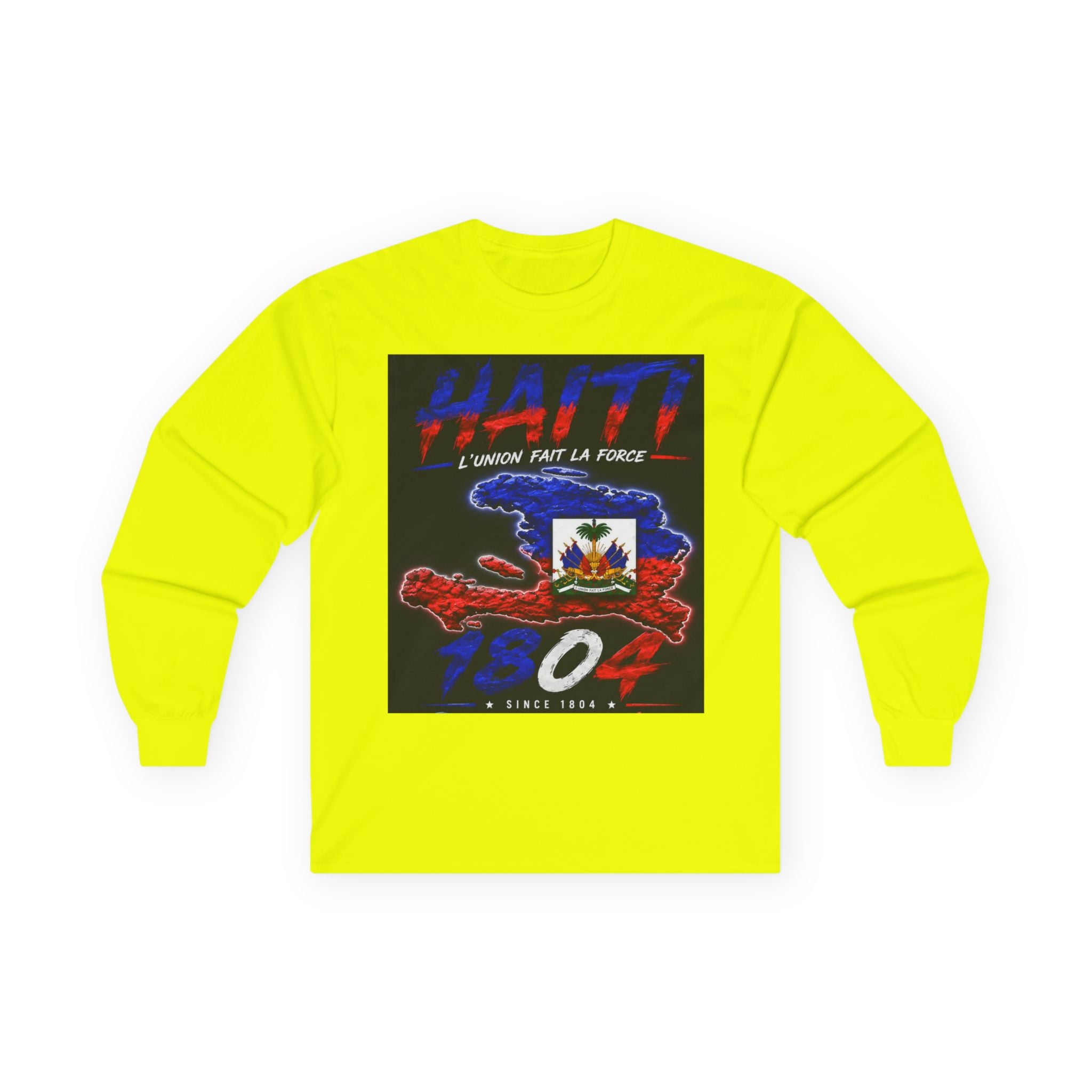 Haiti 1804 Long Sleeve Tee — "L'union fait la force" Flag Tribute Shirt